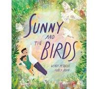 Sunny and the Birds by Wendy Meddour Wendy Meddour (Auteur)