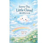Sunny Day, Little Cloud: A Story About Change, Feelings, and Finding Your Place