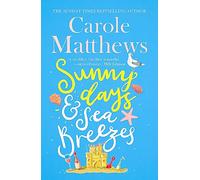 Sunny Days and Sea Breezes: The PERFECT feel-good, escapist read from the Sunday Times bestseller