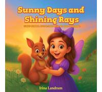 Sunny Days and Shining Rays: Luna's Summer Adventures With Ms, Hoppy Squirrel