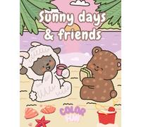 Sunny days & friends: A Friendship Coloring Adventure for kids and adults