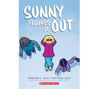 Sunny Figures It Out: A Graphic Novel (Sunny #6)