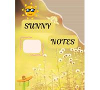 SUNNY NOTES: Brighten Your Day with Organized Thoughts and Ideas