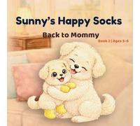 Sunny’s Happy Socks: Back to Mommy