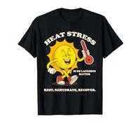 Sunny Safe, Le Stress Thermique n'est Pas Une Question de Rire T-Shirt