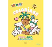 Sunny & ses amis - Soleil, surf & glace coco ! - 24 coloriages maxi format
