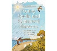Sunny Spells and Scattered Showers: A Weather Poem for Every Day of the Year