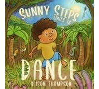 Sunny Steps Loves To Dance - Alison Thompson - Cranthorpe Millner Publishers - Livre en Anglais - Paperback Alison ThompsonAlison Thompson (Auteur)