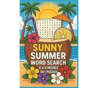 Sunny Summer Word Search: A Fun and Relaxing Puzzle Book for All Ages | 50+ Summer-Themed Word Search Puzzles for Beach Days, Road Trips...