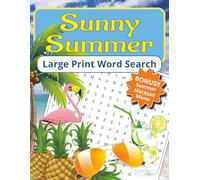 Sunny Summer Word Search Large Print: Easy To Read Word Search Puzzle Book for Summer Fun, Escape, and Relaxation | 70 Puzzles for Adults, Seniors, ... for Holidays, Vacations, and Quiet Moments.