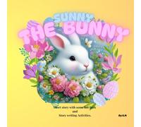 Sunny the Bunny: Story writing activities for kids