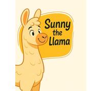 Sunny the Lama: A Rhyming Hip-Hop Adventure for Kids