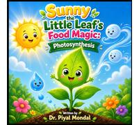 Sunny the Little Leaf’s Food Magic: Photosynthesis