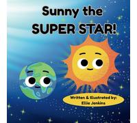 Sunny the Super Star: Adventures with Sunny and Friends