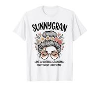 SUNNYGRAN comme Une Grand-mère Normale, mais Un Petit Pain en désordre Encore Plus Impressionnant T-Shirt
