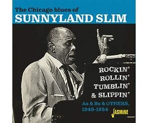 Sunnyland Slim - Chicago Blues of-Rockin,Rollin,Tumblin & Slipp
