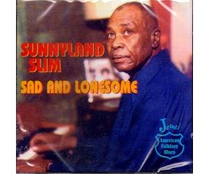 Sunnyland Slim - Sad & Lonesome