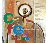 Various Artists - Cafe Mundo: an Electro World Experience