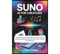 SUNO AI FOR CREATORS: How to generate custom background music, jingles, and intros for youtube, podcasts, and social media - without paying royalties
