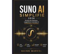 SUNO AI SIMPLIFIÉ 2026: Écriture de chansons, suggestions musicales et monétisation simplifiées