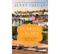 Sunrise by the Sea: A Little Beach Street Bakery Novel