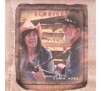 Sunrise - Comin' Home