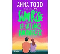 Sunrise. El último amanecer