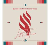 SUNRISE IN MY ATTACH - Light The Fire