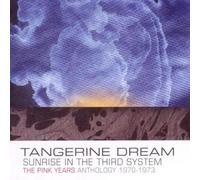 Sunrise In The Third System: The Pink Years Anthology 1970-1973 by Tangerine Dream (2011-04-05)
