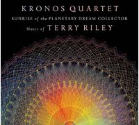 Kronos Quartet – Sunrise of the Planetary Dream Collector : Music of Terry Riley – CD – Import