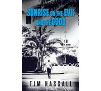 Sunrise on the Evil and the Good: A Kana Hale Thriller