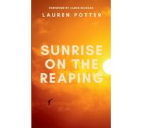 Sunrise on the Reaping: A gripping tale of courage, destiny, and the eternal struggle between what is and what must be