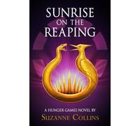Sunrise on the Reaping (Hunger Games The) by Suzanne Collins [Hardback] NEUF