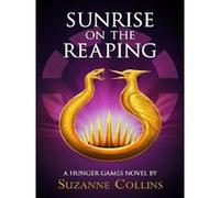 Sunrise on the reaping Suzanne Collins (Auteur)