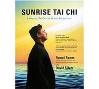 Sunrise Tai Chi David Silver, Ramel Rones (Auteur)