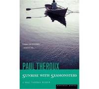 Sunrise With Seamonsters Paul Theroux (Auteur)