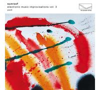 Sunroof Electronic Music Improvisations - Volume 3 (CD) Album