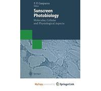 Sunscreen Photobiology: Molecular, Cellular And Physiological Aspects