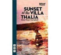 Sunset At The Villa Thalia (Nhb Modern Plays) (Paperback) Alexi Kaye Campbell, (Auteur)