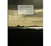 Sunset Composition Book: Offshore wind farm | sunset on the sea | for children, teenagers and students