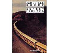 Sunset Limited - James Lee Burke - Rivages - Poche - Roman