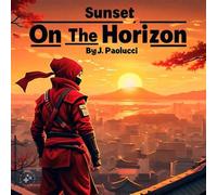 Sunset On The Horizon - Jeraun Paolucci - Auto-Édition - ebook (ePub) - Livre