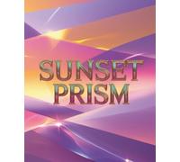Sunset Prism: Notebook / Composition Book for Radiant Ideas - Clean and Wide Ruled
