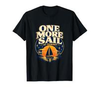 Sunset Sailing One More Voile Boater Idée Cadeau T-Shirt