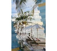 Sunset Serenade in Phu Quoc : Arrival at Twilight