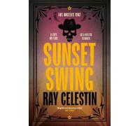 Sunset Swing (City Blues Quartet) by Ray Celestin [Paperback] NEUF