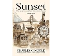 Sunset: The epic saga of an American family 1917 - 2002