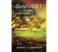 Sunset Under The Poet's Tree: Part 2