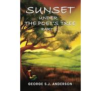 Sunset Under The Poet's Tree: Part 2