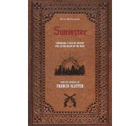 Sunsetter: Continuing the tale of an ancient evil in the wilds of the west